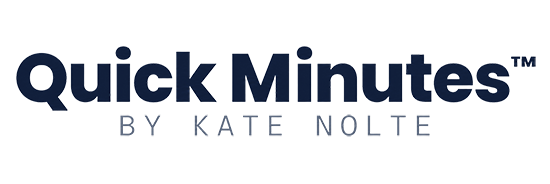 Quick Minutes by Kate Nolte