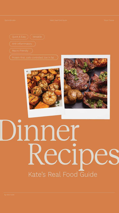 Kate's Real Food Guide  – Whole Food Nutrition for Women 40+ | 35 High-Protein Recipes