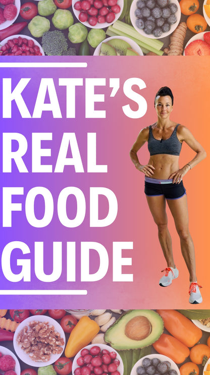 Kate's Real Food Guide  – Whole Food Nutrition for Women 40+ | 35 High-Protein Recipes